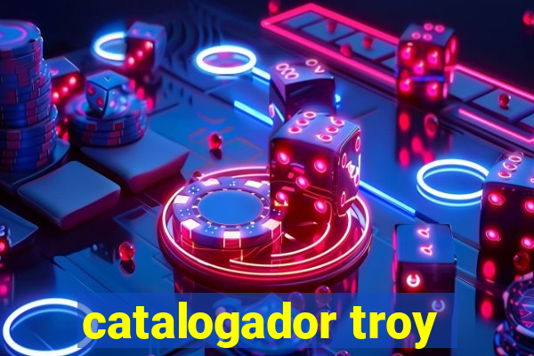 catalogador troy